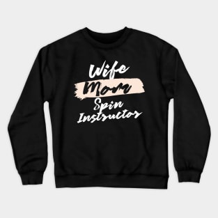 Cute Wife Mom Spin Instructor Gift Idea Crewneck Sweatshirt